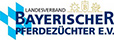 Landesverband Bayrischer Pferdezüchter Landesverband Bayrischer Pferdezüchter